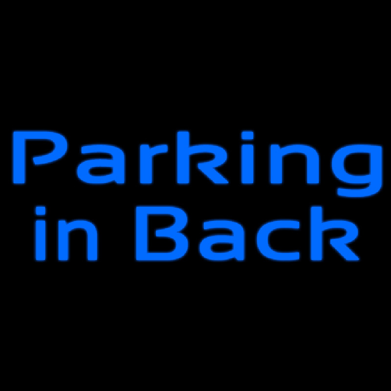 Custom Parking In Back 1 Neon Skilt