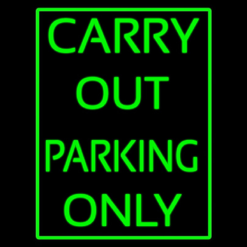 Carry Out Parking Only Neon Skilt