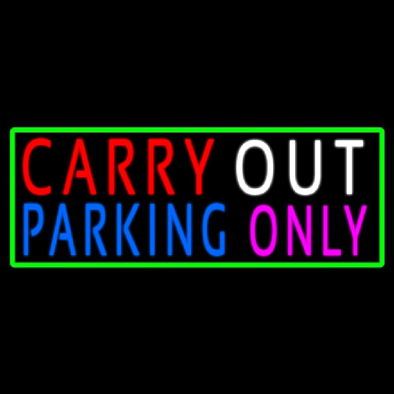 Carry Out Parking Only Neon Skilt