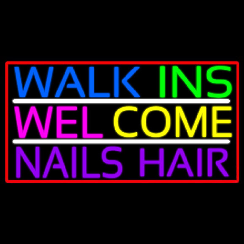 Walk Ins Welcome Nails Hair Neon Skilt