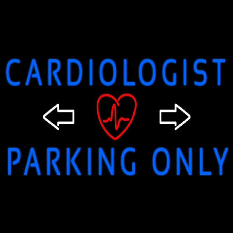 Cardiologist Parking Only Neon Skilt