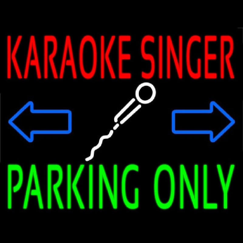 Karaoke Singer Parking Only Neon Skilt