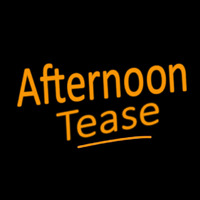 Afternoon Tease Neon Skilt