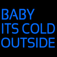 Baby Its Cold Outside Neon Skilt