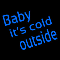 Baby Its Cold Outside Neon Skilt