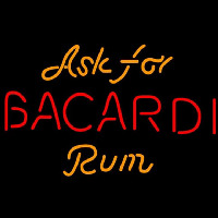 Bacardi Ask For Rum Sign Neon Skilt