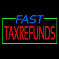 Blue Fast Ta  Refunds Neon Skilt