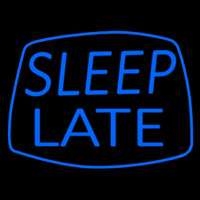 Blue Sleep Late Neon Skilt