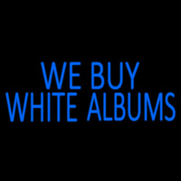 Blue We Buy White Albums 1 Neon Skilt