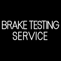 Brake Testing Service Neon Skilt