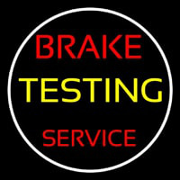Brake Testing Service With Circle Neon Skilt