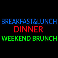 Breakfast And Lunch Dinner Weekend Brunch Neon Skilt