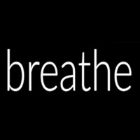 Breathe Neon Skilt