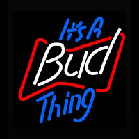 Budweiser Its A Bud Thing Beer Light Neon Skilt