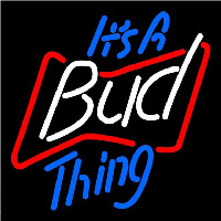 Budweiser Its A Bud Thing Beer Sign Neon Skilt