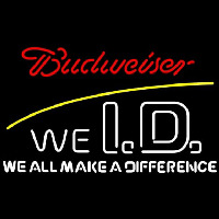 Budweiser We Id Beer Sign Neon Skilt