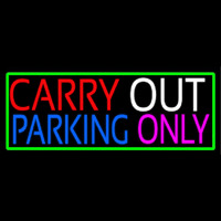 Carry Out Parking Only Neon Skilt