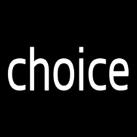 Choice Neon Skilt