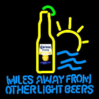 Corona E tra Miles Away From Other s Beer Sign Neon Skilt