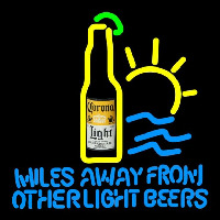 Corona Light Miles Away From Other s Beer Sign Neon Skilt