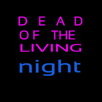 Dead Of The Living Neon Skilt