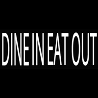 Dine In Eatout Neon Skilt