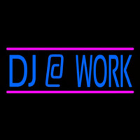 Dj At Work Neon Skilt