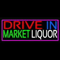 Drive In Market Liquor With Pink Border Neon Skilt