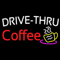 Drive Thru Coffee With Coffee Glass Neon Skilt
