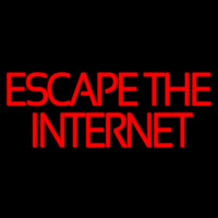 Escape The Internet Neon Skilt