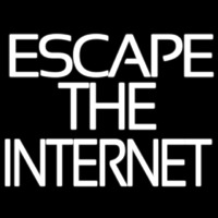 Escape The Internet Neon Skilt