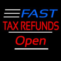 Fast Ta  Refunds Open White Line Neon Skilt