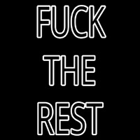 Fuck The Rest Neon Skilt