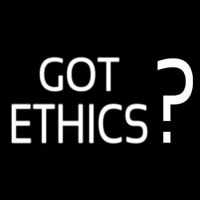 Got Ethics Neon Skilt