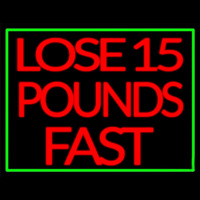 Green Border Lose 15 Pounds Fast Neon Skilt