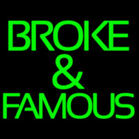 Green Broke And Famous Neon Skilt