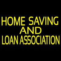 Home Saving And Loan Association Neon Skilt