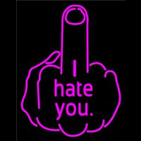 I Hate You Fuck Off Neon Skilt