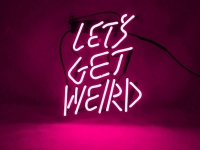 LETS GET WEIRD Neon Skilt