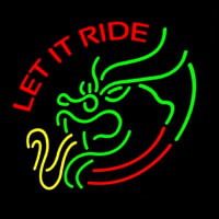 Let It Ride Neon Skilt