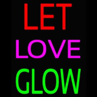 Let Love Glow Neon Skilt