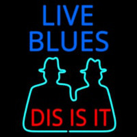Live Blues Dis Is It Neon Skilt