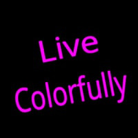 Live Colorfully Neon Skilt