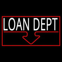 Loan Dept With Red Border Neon Skilt