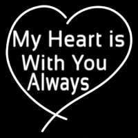 My Heart Is With You Always Neon Skilt