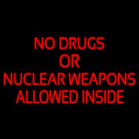 No Drugs Or Nuclear Weapons Neon Skilt