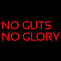 No Gust No Glory Neon Skilt
