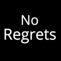 No Regrets Neon Skilt