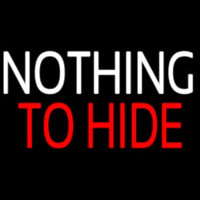 Nothing To Hide Neon Skilt