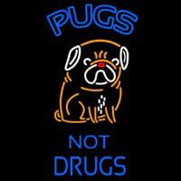 Pugs Not Drugs Dogs Neon Skilt